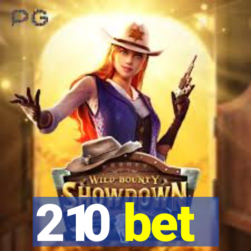 210 bet